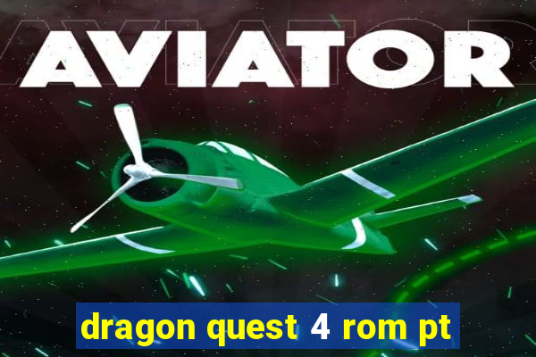 dragon quest 4 rom pt-br